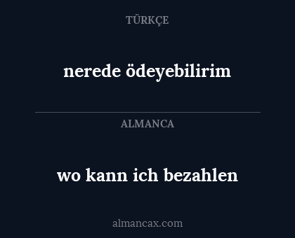 wo kann ich bezahlen - nerede ödeyebilirim