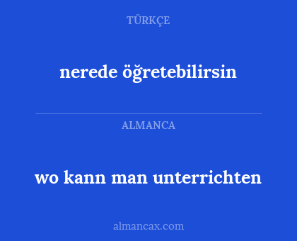nerede öğretebilirsin - wo kann man unterrichten