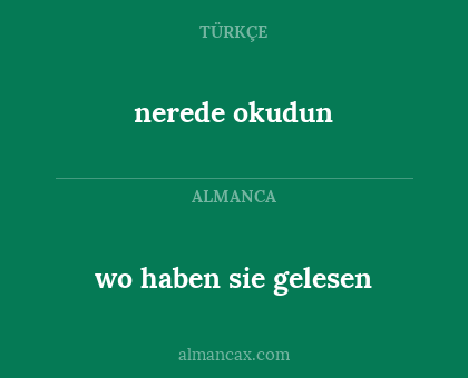 nerede okudun - wo haben sie gelesen