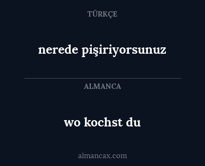 wo kochst du - nerede pişiriyorsunuz