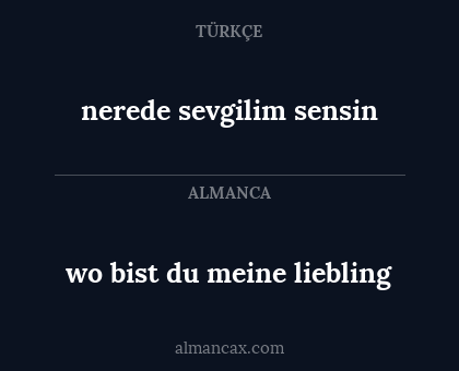 nerede sevgilim sensin - wo bist du meine liebling