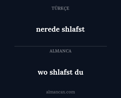 nerede shlafst - wo shlafst du