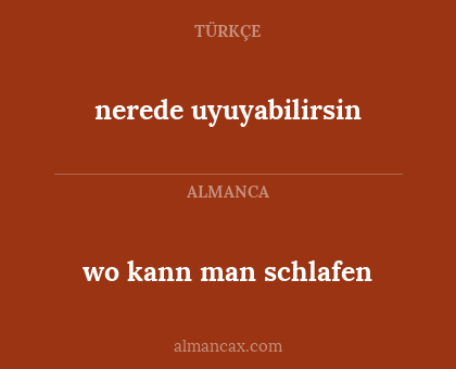 nerede uyuyabilirsin - wo kann man schlafen