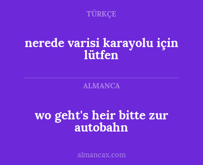 nerede varisi karayolu için lütfen - wo geht's heir bitte zur autobahn