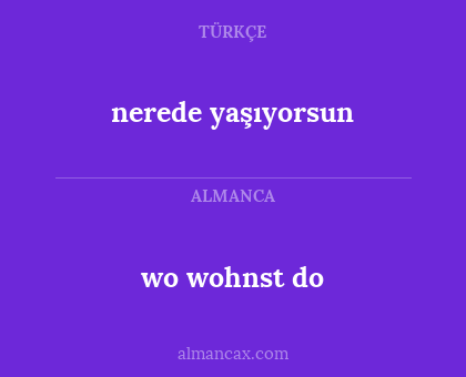 wo wohnst do - nerede yaşıyorsun