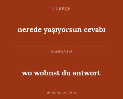 wo wohnst du antwort - nerede yaşıyorsun cevabı