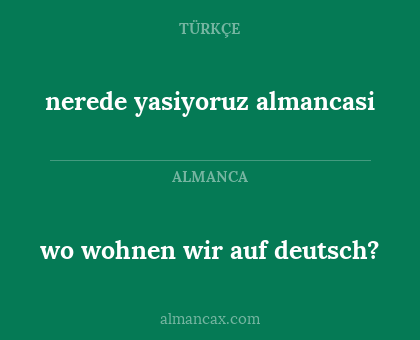 nerede yasiyoruz almancasi - wo wohnen wir auf deutsch?