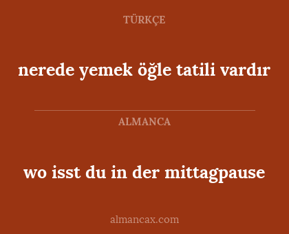 nerede yemek öğle tatili vardır - wo isst du in der mittagpause