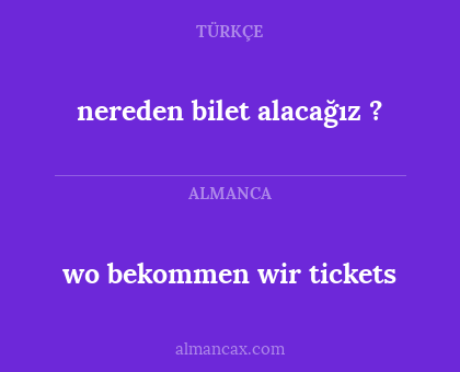 nereden bilet alacağız ? - wo bekommen wir tickets
