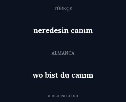 neredesin canım - wo bist du canım