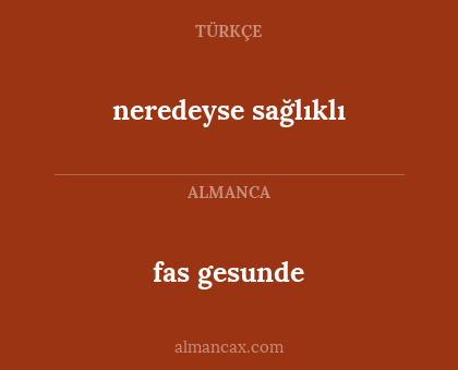 fas gesunde - neredeyse sağlıklı