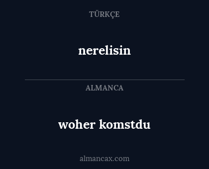 nerelisin - woher komstdu