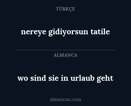 nereye gidiyorsun tatile - wo sind sie in urlaub geht