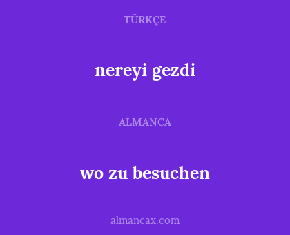 wo zu besuchen - nereyi gezdi