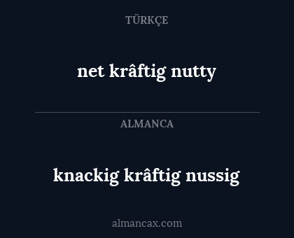 net krâftig nutty - knackig krâftig nussig
