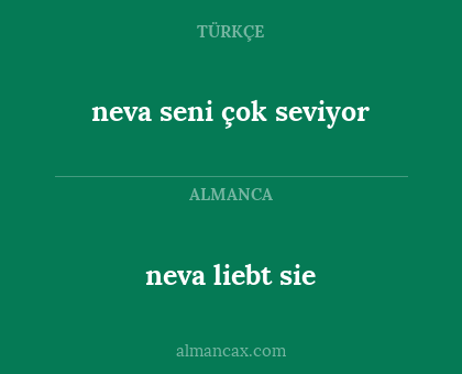 neva liebt sie - neva seni çok seviyor