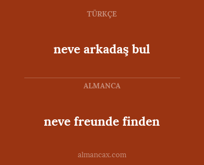 neve arkadaş bul - neve freunde finden