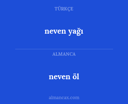 neven öl - neven yağı