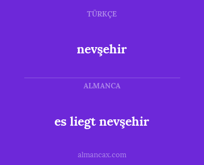 es liegt nevşehir - nevşehir
