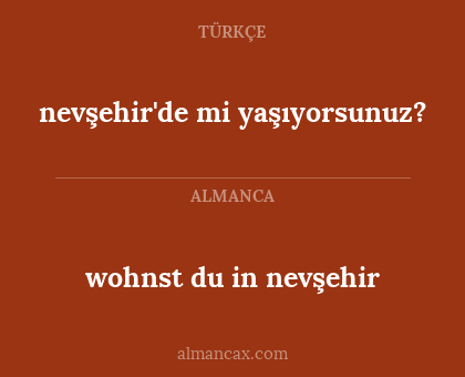 wohnst du in nevşehir - nevşehir'de mi yaşıyorsunuz?