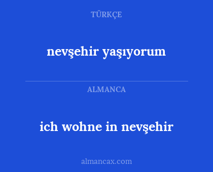 nevşehir yaşıyorum - ich wohne in nevşehir