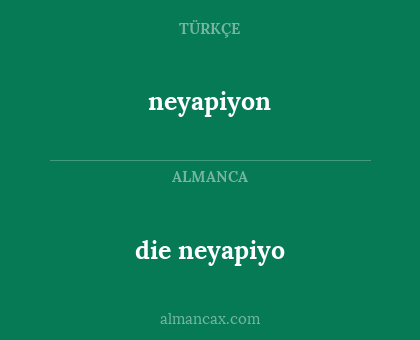 die neyapiyo - neyapiyon