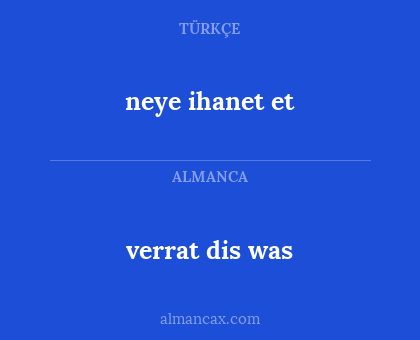 neye ihanet et - verrat dis was