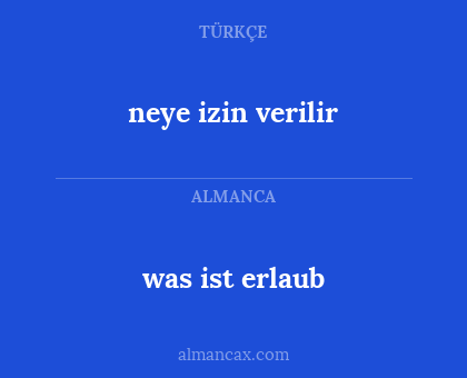 was ist erlaub - neye izin verilir
