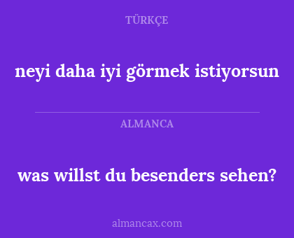 was willst du besenders sehen? - neyi daha iyi görmek istiyorsun