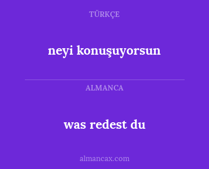 was redest du - neyi konuşuyorsun