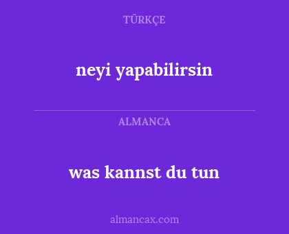 was kannst du tun - neyi yapabilirsin