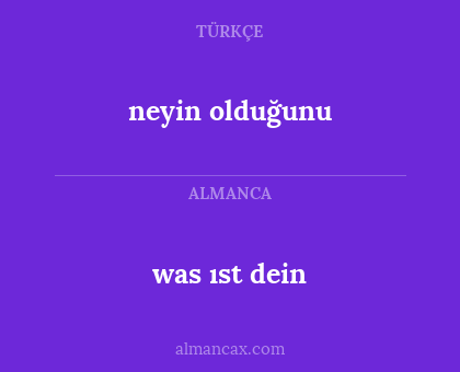 neyin olduğunu - was ıst dein