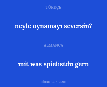 neyle oynamayı seversin? - mit was spielistdu gern