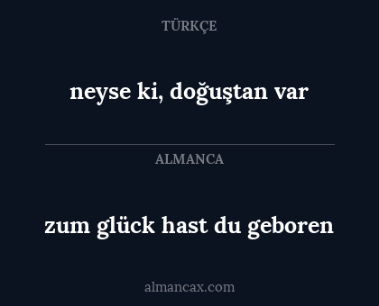 zum glück hast du geboren - neyse ki, doğuştan var