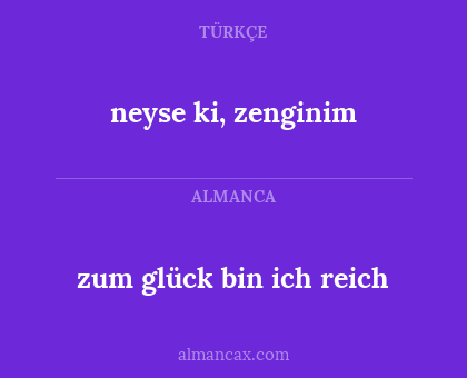zum glück bin ich reich - neyse ki, zenginim