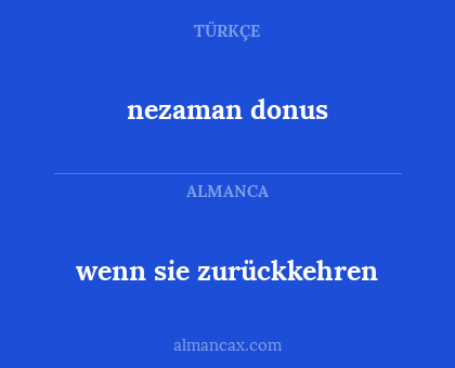 nezaman donus - wenn sie zurückkehren