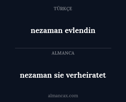 nezaman evlendin - nezaman sie verheiratet