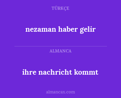 ihre nachricht kommt - nezaman haber gelir
