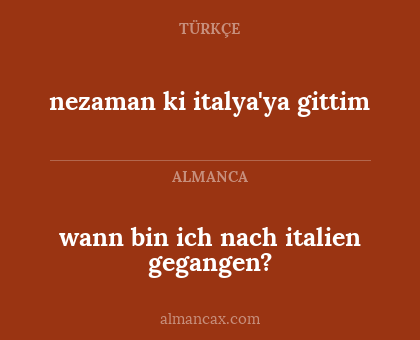 nezaman ki italya'ya gittim - wann bin ich nach italien gegangen?