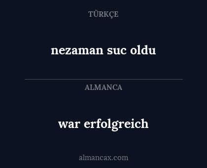 nezaman suc oldu - war erfolgreich