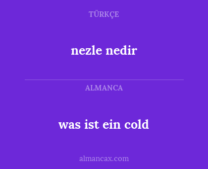 was ist ein cold - nezle nedir