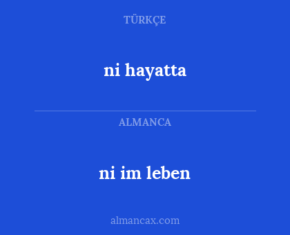ni im leben - ni hayatta