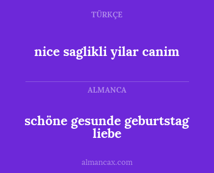 nice saglikli yilar canim - schöne gesunde geburtstag liebe