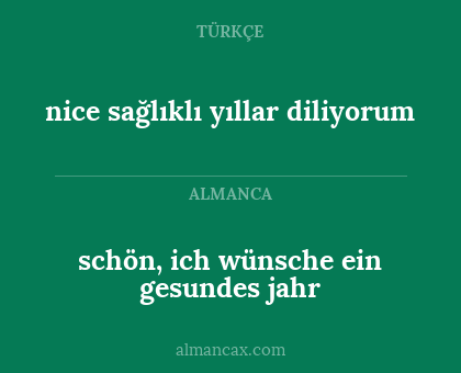 nice sağlıklı yıllar diliyorum - schön, ich wünsche ein gesundes jahr