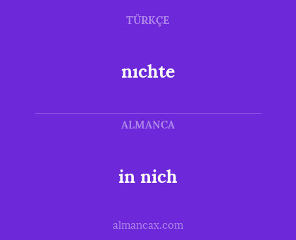 nıchte - in nich