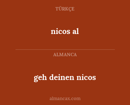 nicos al - geh deinen nicos