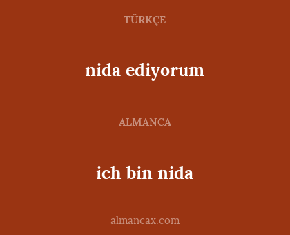 ich bin nida - nida ediyorum