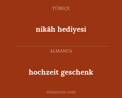 nikâh hediyesi - hochzeit geschenk