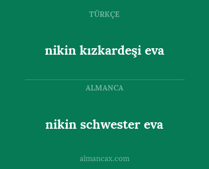 nikin schwester eva - nikin kızkardeşi eva