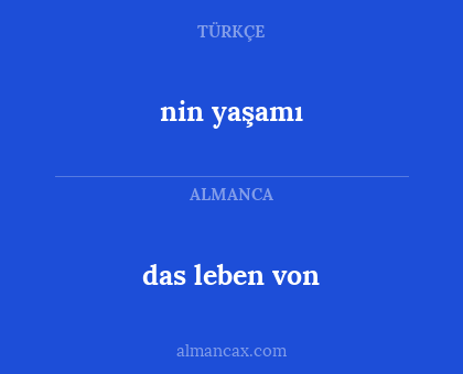 nin yaşamı - das leben von
